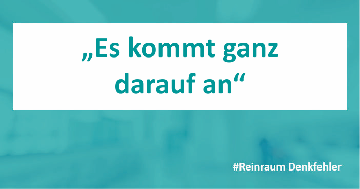 Denkfehler 21: Es kommt ganz darauf an